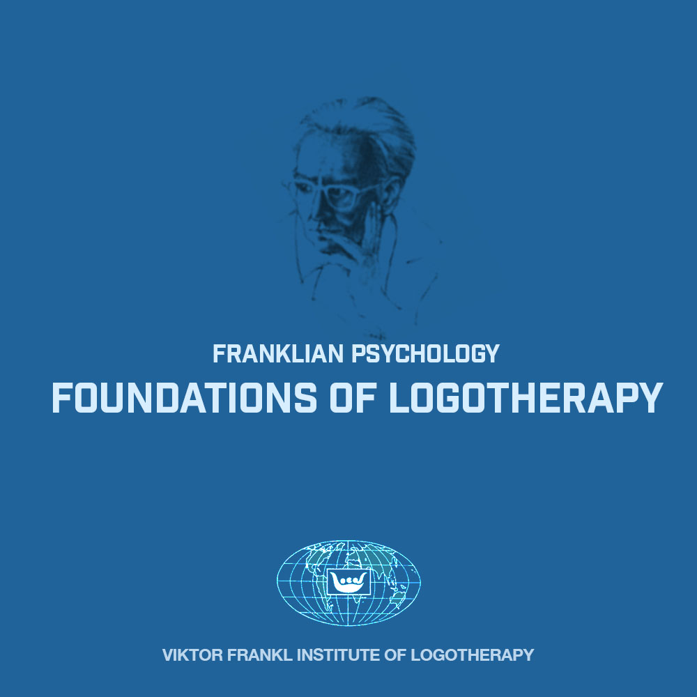 Foundations of Logotherapy 